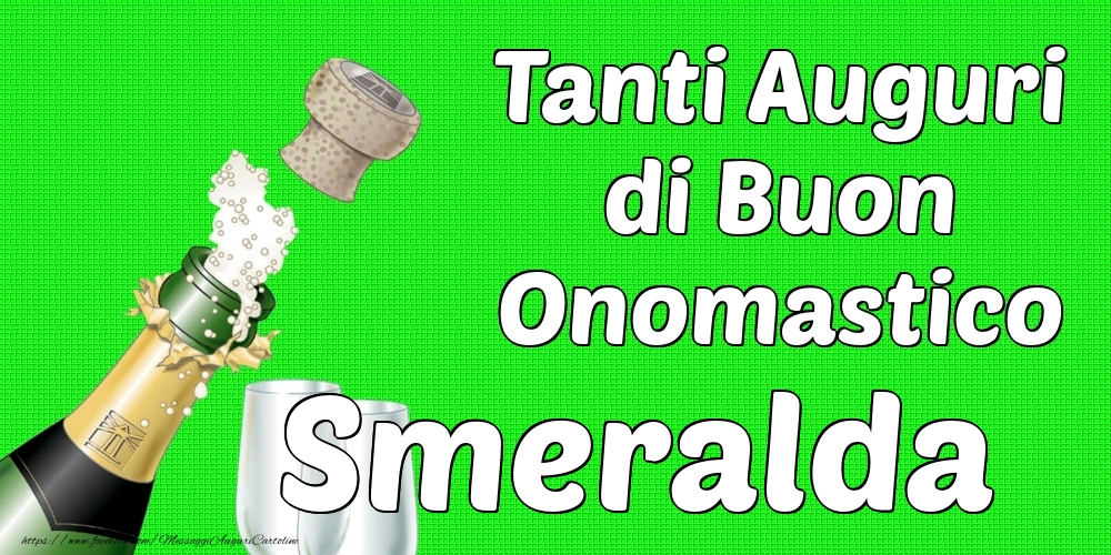 Tanti Auguri di Buon Onomastico Smeralda - Cartoline onomastico con champagne