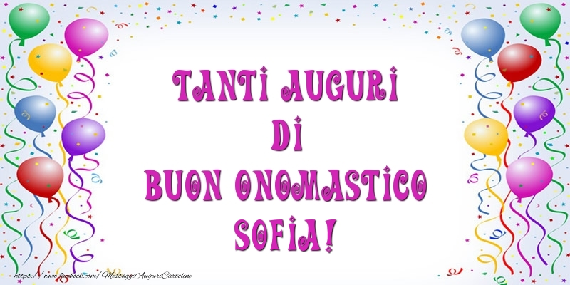  Tanti Auguri di Buon Onomastico Sofia! - Cartoline onomastico con palloncini