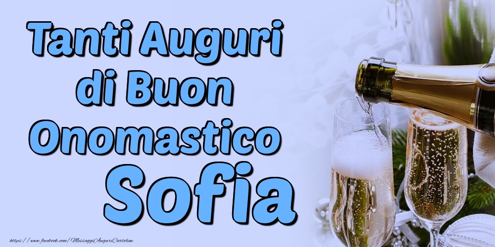 Tanti Auguri di Buon Onomastico Sofia - Cartoline onomastico con champagne