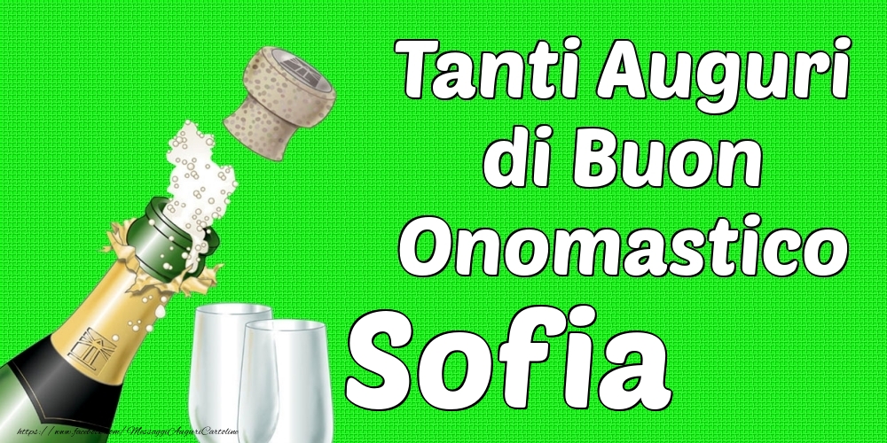 Tanti Auguri di Buon Onomastico Sofia - Cartoline onomastico con champagne