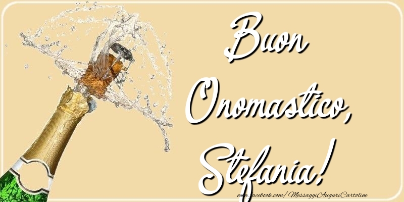 Buon Onomastico, Stefania - Cartoline onomastico con champagne