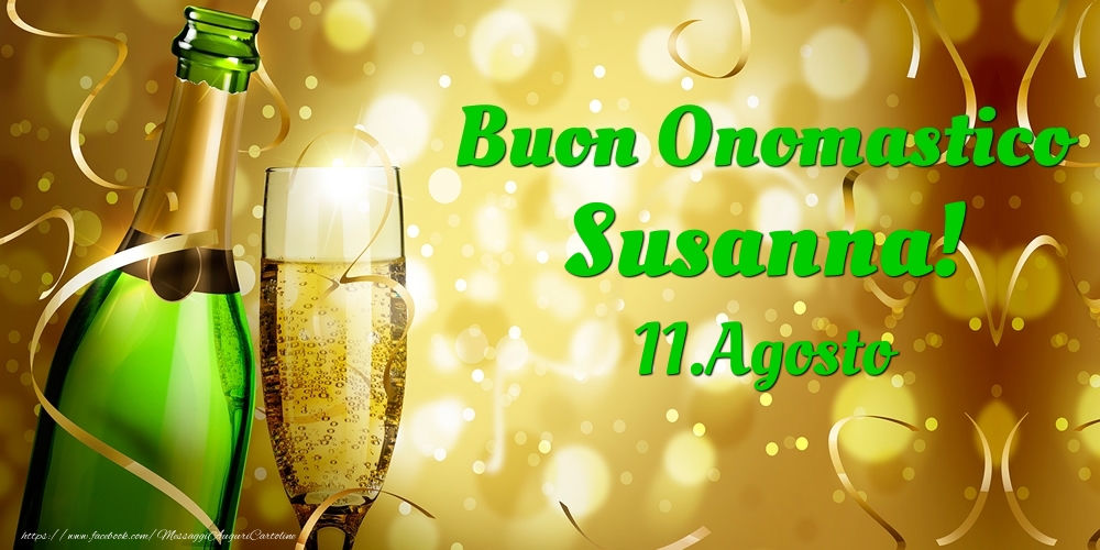 Buon Onomastico Susanna! 11.Agosto - - Cartoline onomastico