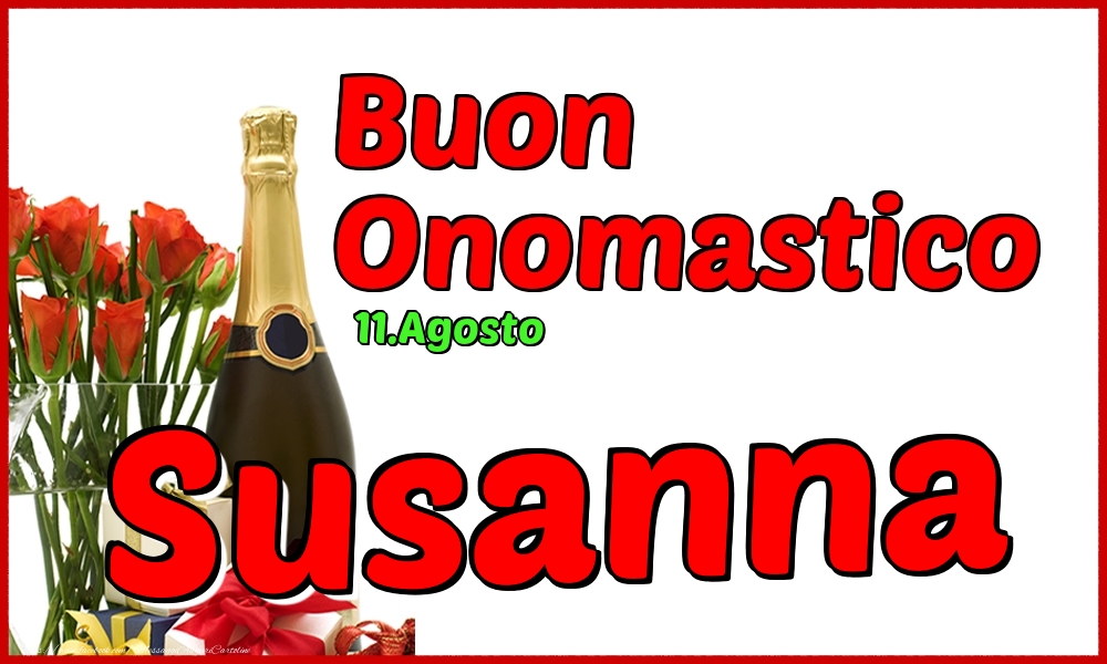 11.Agosto - Buon Onomastico Susanna! - Cartoline onomastico