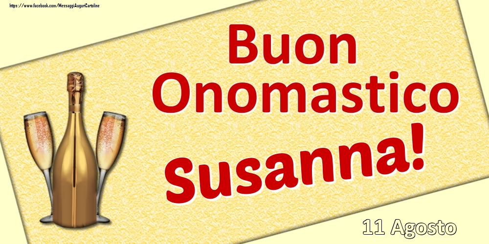 Buon Onomastico Susanna! - 11 Agosto - Cartoline onomastico