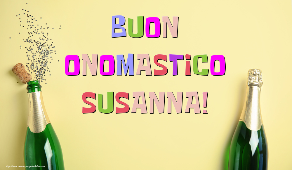 Buon Onomastico Susanna! - Cartoline onomastico con champagne