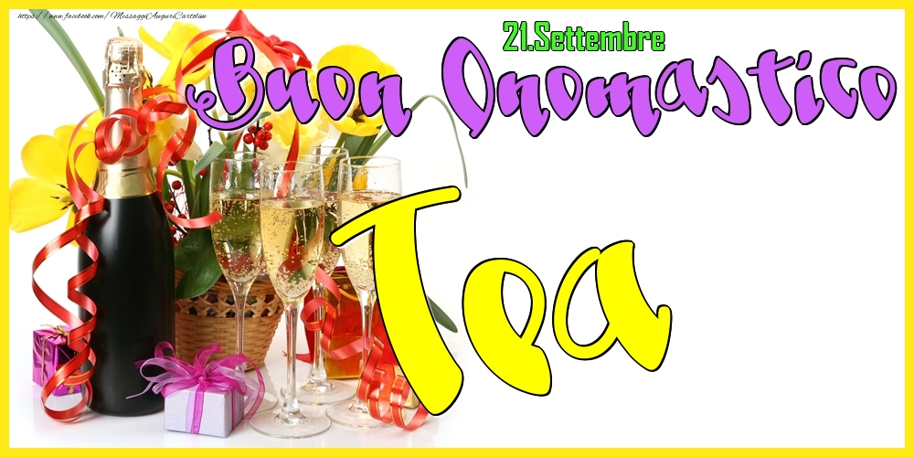 21.Settembre - Buon Onomastico Tea! - Cartoline onomastico