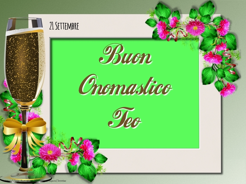 Buon Onomastico, Teo! 21 Settembre - Cartoline onomastico
