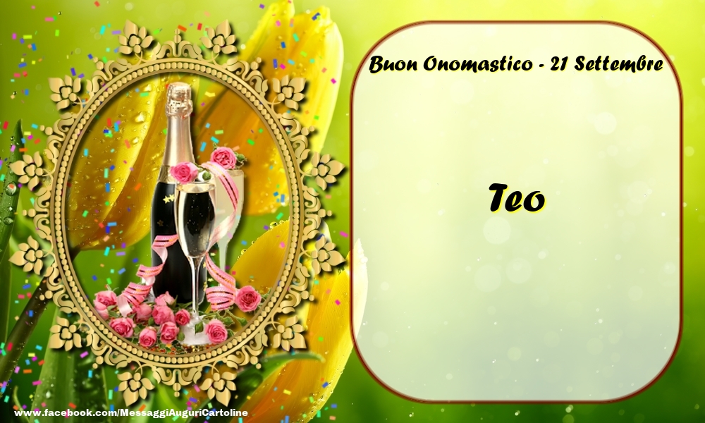 Buon Onomastico, Teo! 21 Settembre - Cartoline onomastico