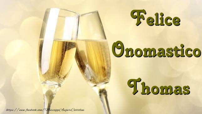 Felice Onomastico Thomas - Cartoline onomastico con champagne