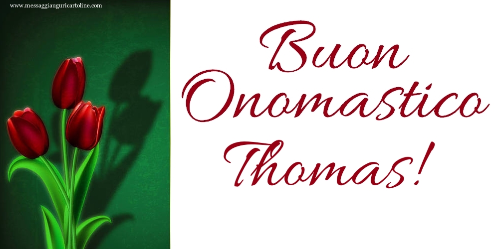 Buon Onomastico Thomas! - Cartoline onomastico