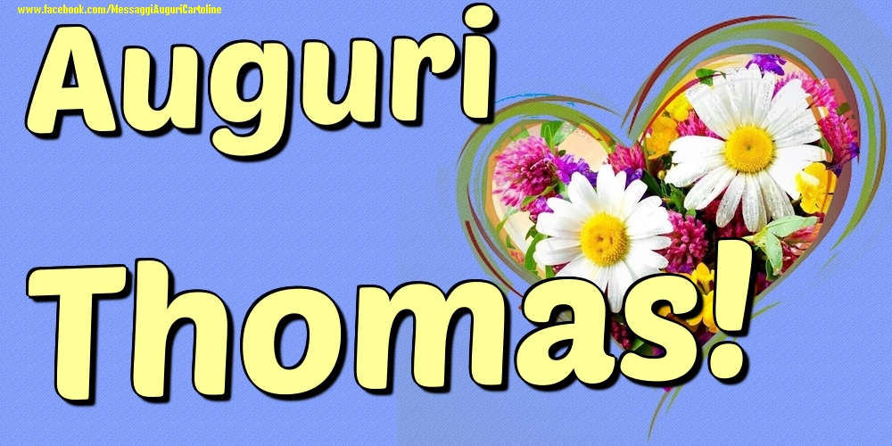 Auguri Thomas - Cartoline onomastico con il cuore