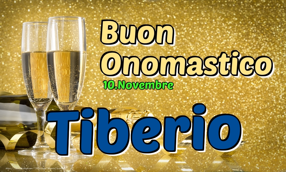 10.Novembre - Buon Onomastico Tiberio! - Cartoline onomastico