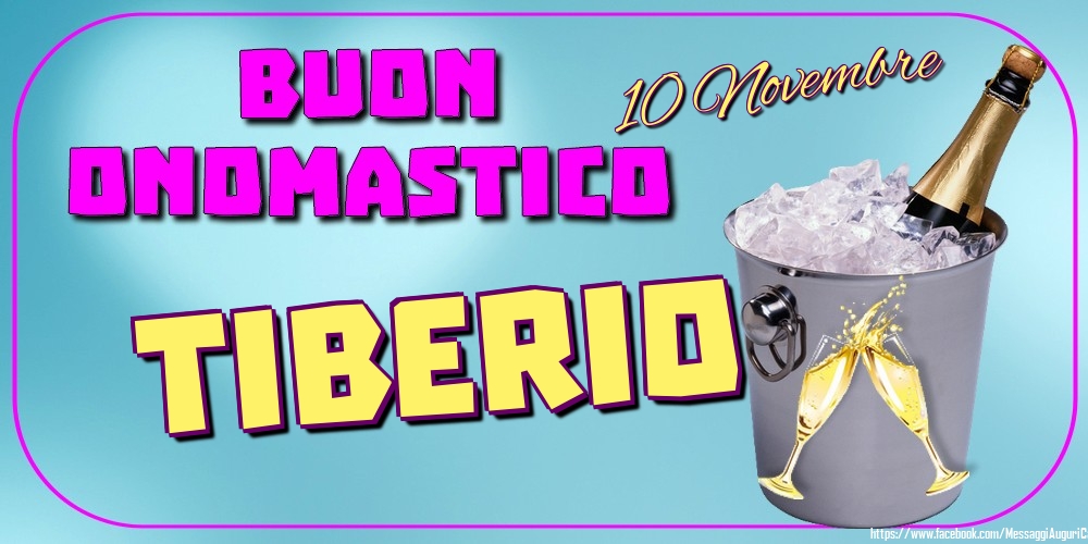 10 Novembre - Buon Onomastico Tiberio! - Cartoline onomastico