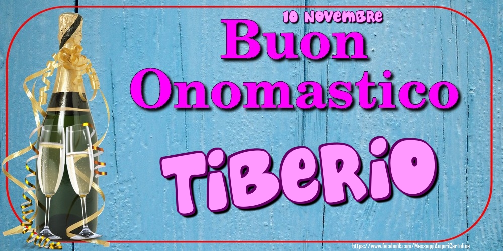 10 Novembre - Buon Onomastico Tiberio! - Cartoline onomastico