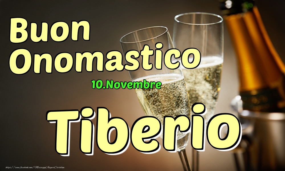 10.Novembre - Buon Onomastico Tiberio! - Cartoline onomastico