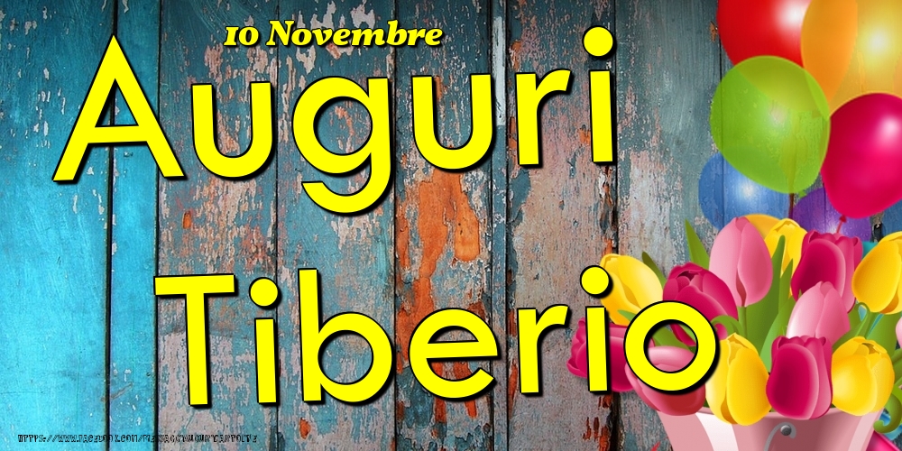 10 Novembre - Auguri Tiberio! - Cartoline onomastico