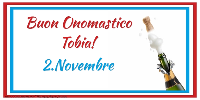  Buon Onomastico Tobia! 2.Novembre - Cartoline onomastico