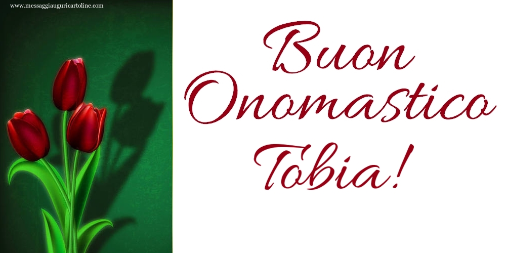 Buon Onomastico Tobia! - Cartoline onomastico