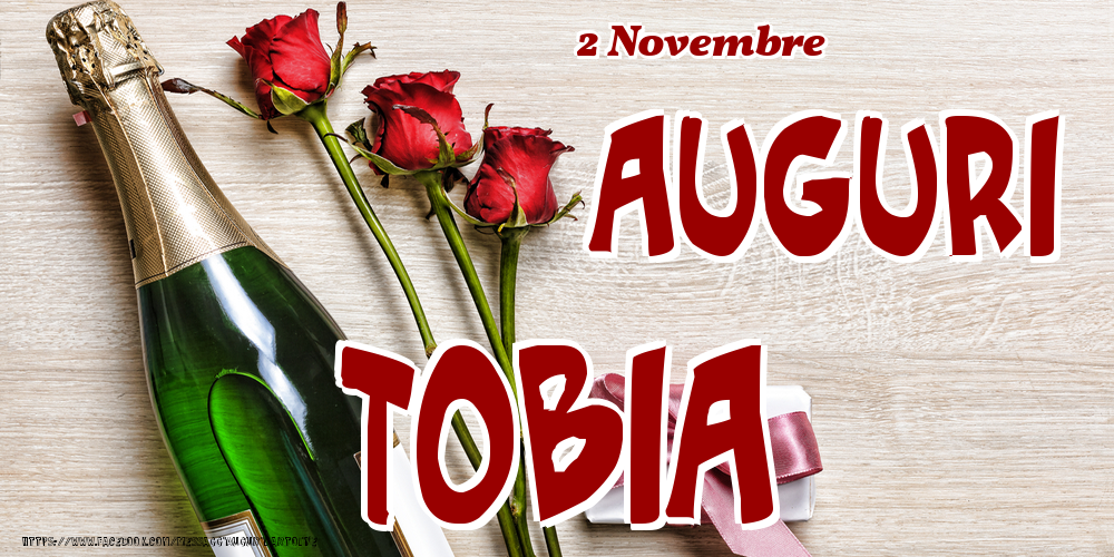 2 Novembre - Auguri Tobia! - Cartoline onomastico