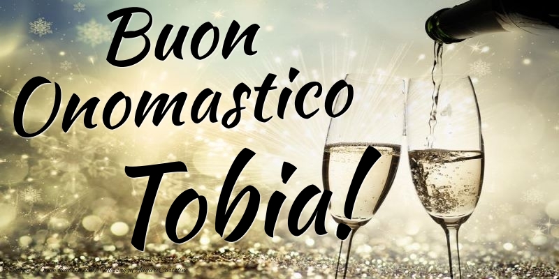 Buon Onomastico Tobia - Cartoline onomastico con champagne