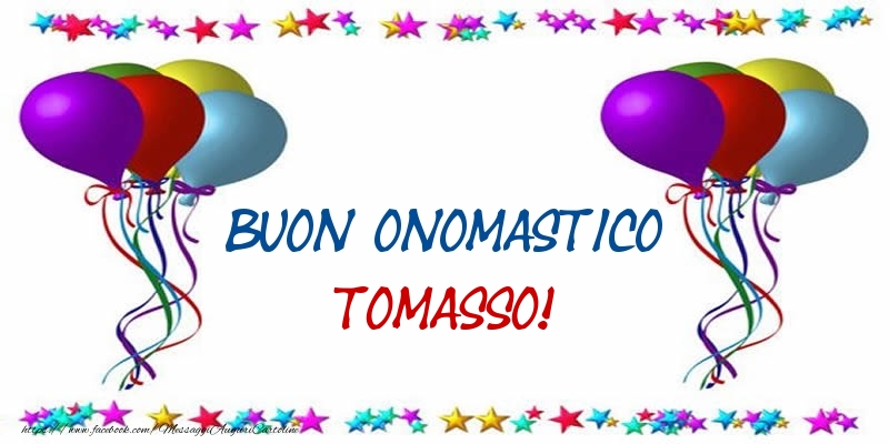 Buon Onomastico Tomasso! - Cartoline onomastico con palloncini