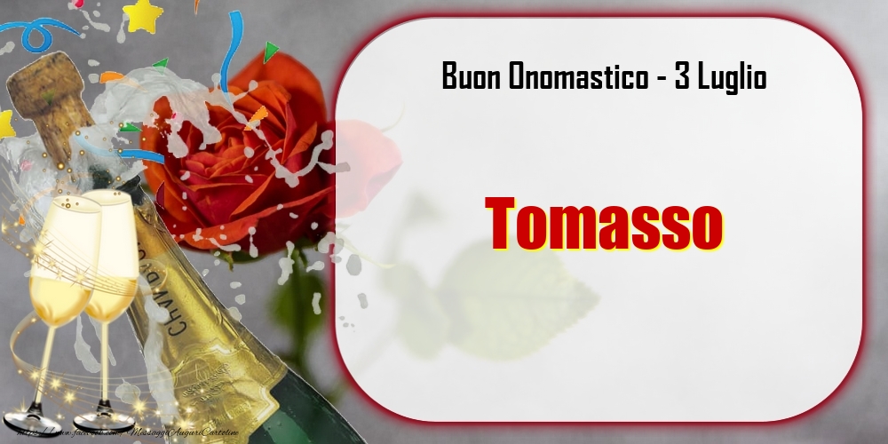 Buon Onomastico, Tomasso! 3 Luglio - Cartoline onomastico