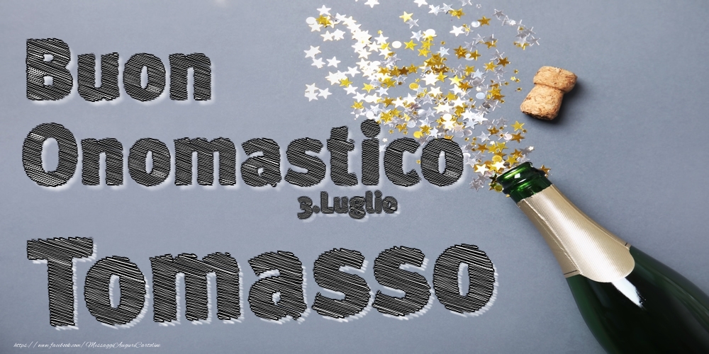 3.Luglio - Buon Onomastico Tomasso! - Cartoline onomastico