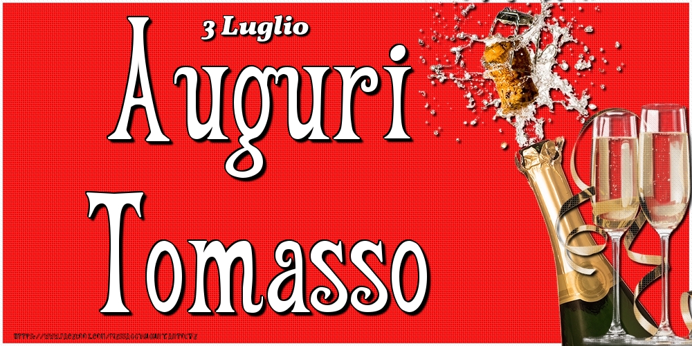 3 Luglio - Auguri Tomasso! - Cartoline onomastico