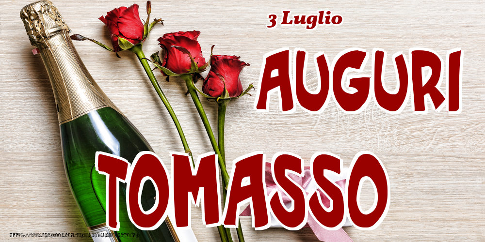 3 Luglio - Auguri Tomasso! - Cartoline onomastico