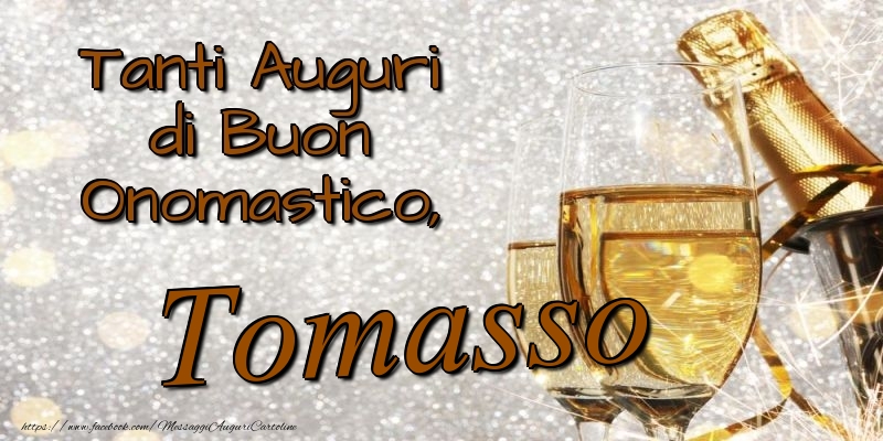 Tanti Auguri di Buon Onomastico, Tomasso - Cartoline onomastico con champagne