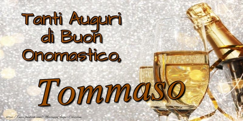 Tanti Auguri di Buon Onomastico, Tommaso - Cartoline onomastico con champagne