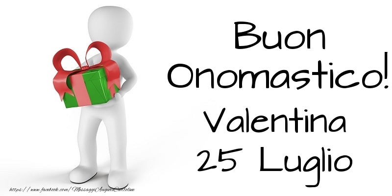 Buon Onomastico  Valentina! 25 Luglio - Cartoline onomastico