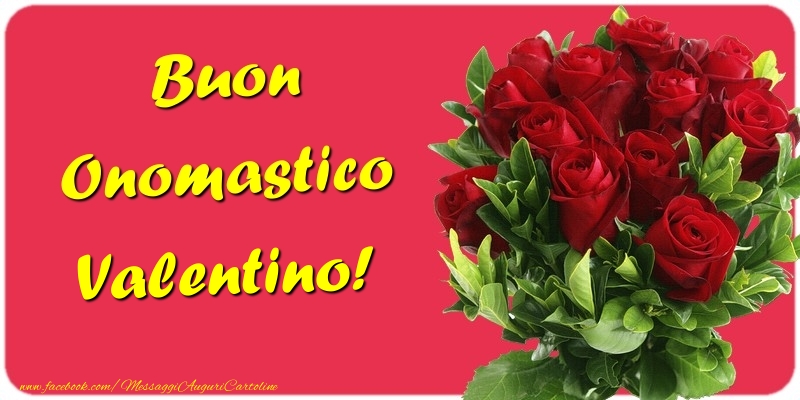 Buon Onomastico Valentino - Cartoline onomastico con mazzo di fiori
