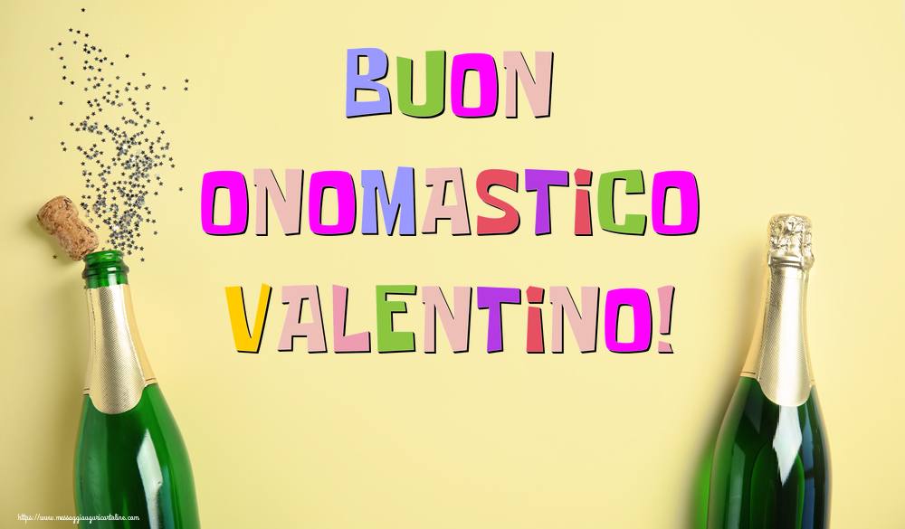 Buon Onomastico Valentino! - Cartoline onomastico con champagne