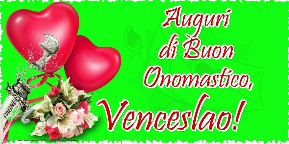 Auguri di Buon Onomastico, Venceslao - Cartoline onomastico con il cuore