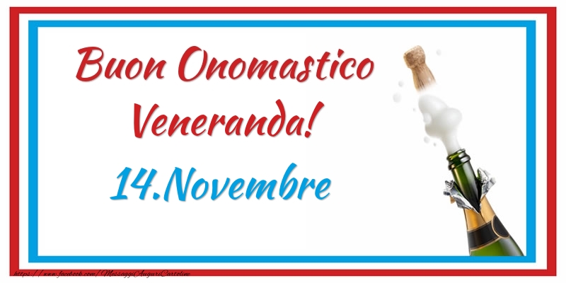 Buon Onomastico Veneranda! 14.Novembre - Cartoline onomastico