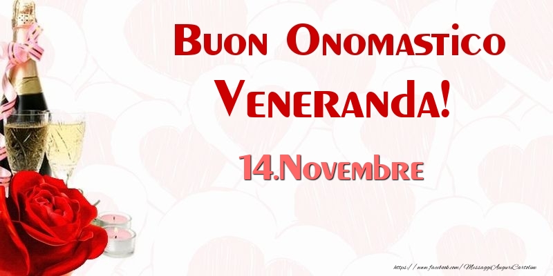 Buon Onomastico Veneranda! 14.Novembre - Cartoline onomastico