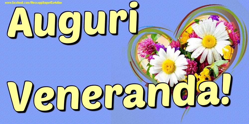 Auguri Veneranda - Cartoline onomastico con il cuore