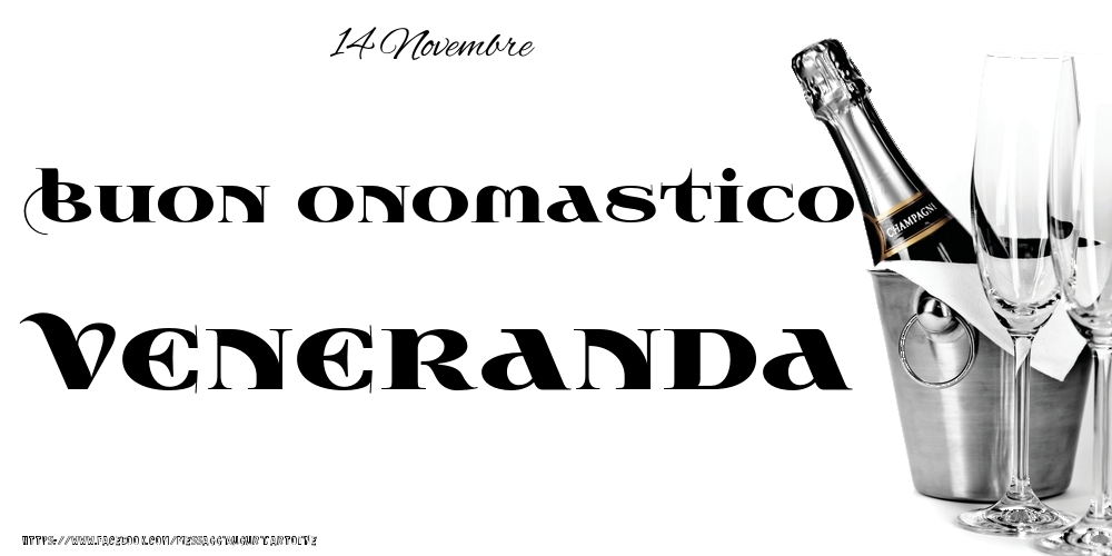 14 Novembre - Buon onomastico Veneranda! - Cartoline onomastico