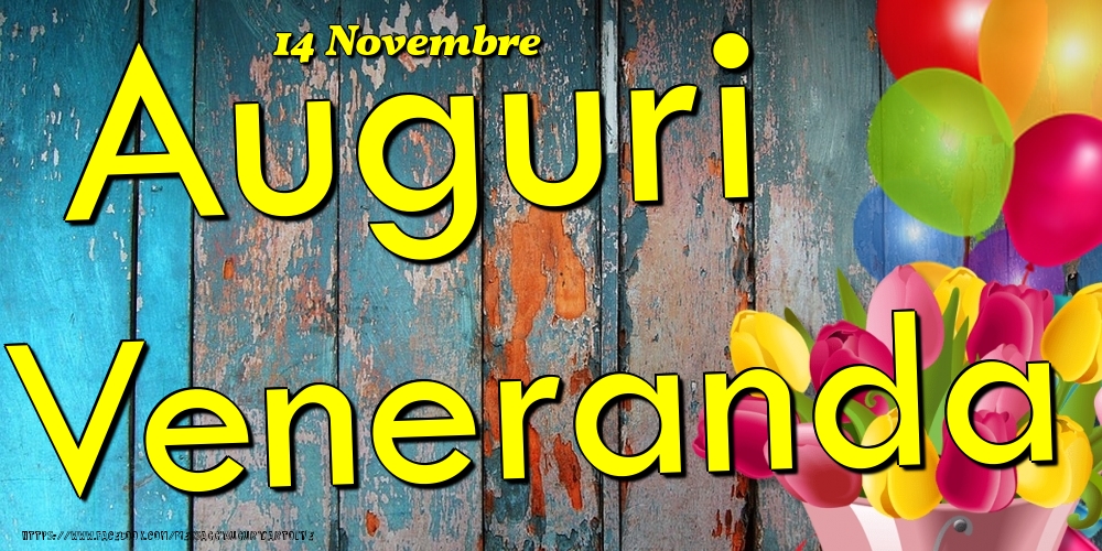 14 Novembre - Auguri Veneranda! - Cartoline onomastico
