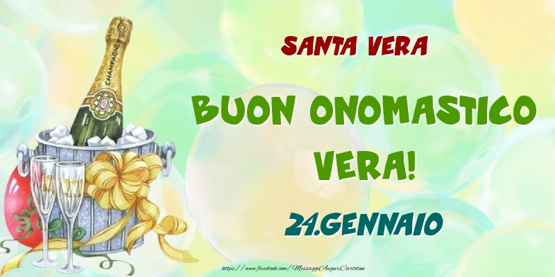 Santa Vera Buon Onomastico, Vera! 24.Gennaio - Cartoline onomastico