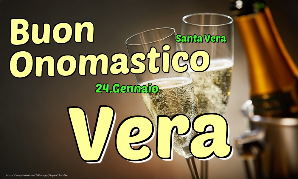 24.Gennaio - Buon Onomastico Vera! - Cartoline onomastico