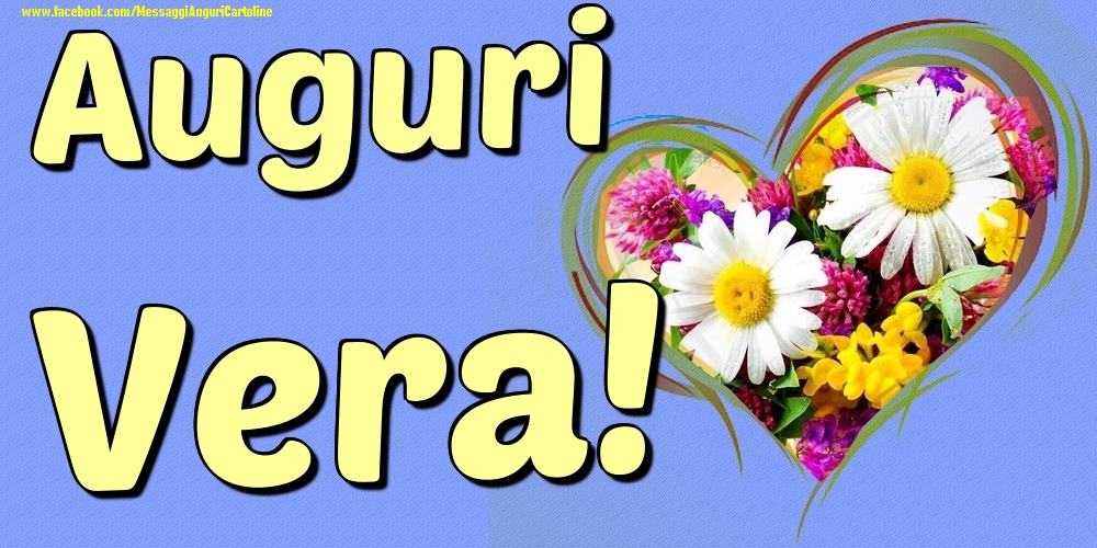 Auguri Vera - Cartoline onomastico con il cuore