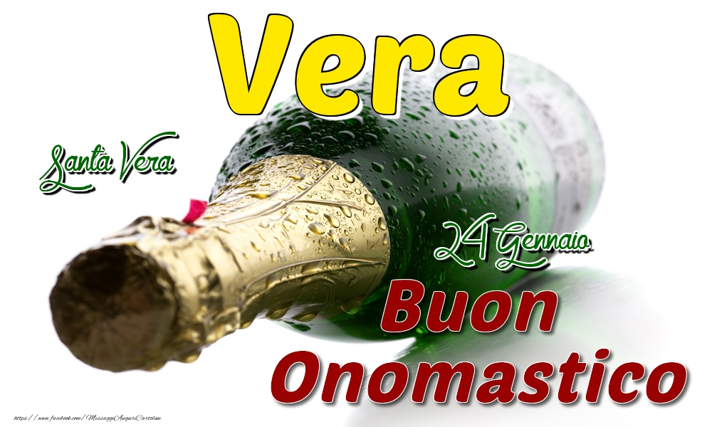 24 Gennaio Santa Vera -  Buon onomastico Vera - Cartoline onomastico