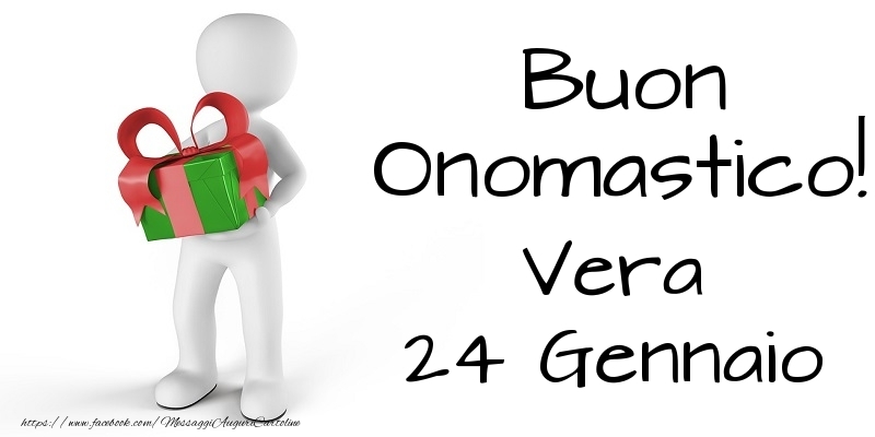 Buon Onomastico  Vera! 24 Gennaio - Cartoline onomastico