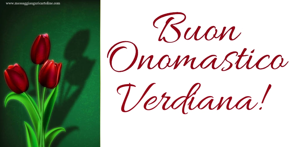 Buon Onomastico Verdiana! - Cartoline onomastico