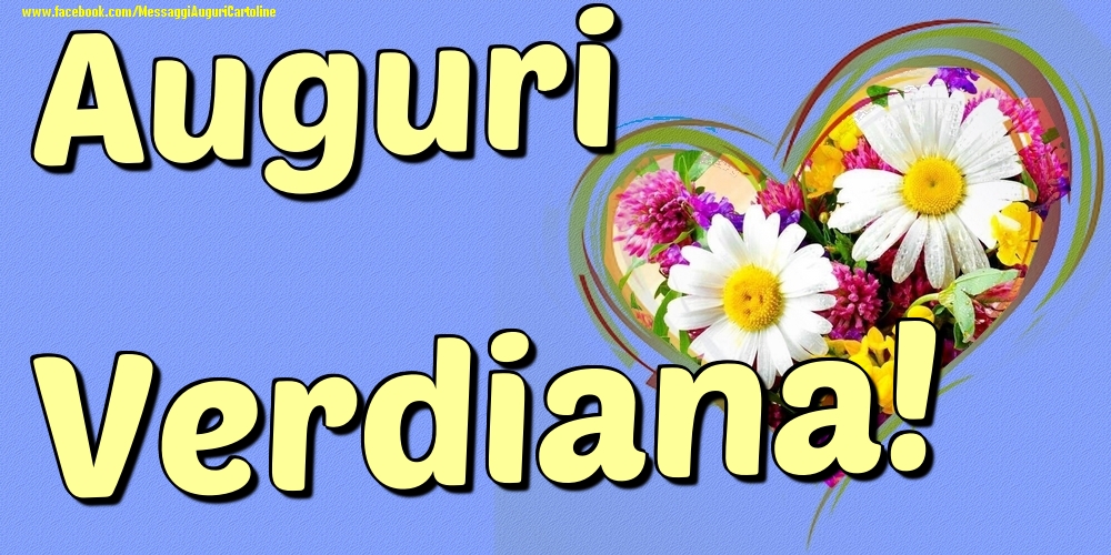 Auguri Verdiana - Cartoline onomastico con il cuore