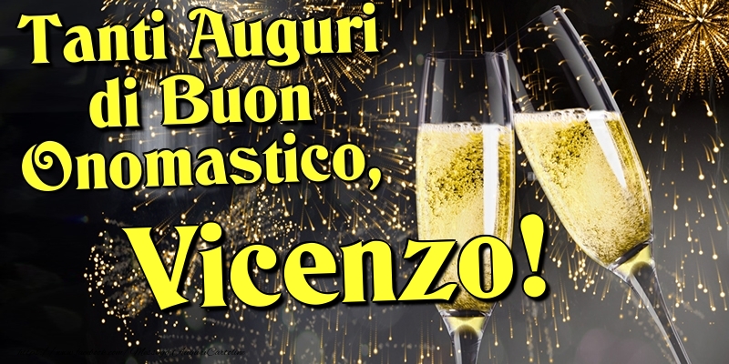 Tanti Auguri di Buon Onomastico, Vicenzo - Cartoline onomastico con champagne