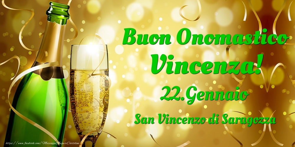Buon Onomastico Vincenza! 22.Gennaio - San Vincenzo di Saragozza - Cartoline onomastico