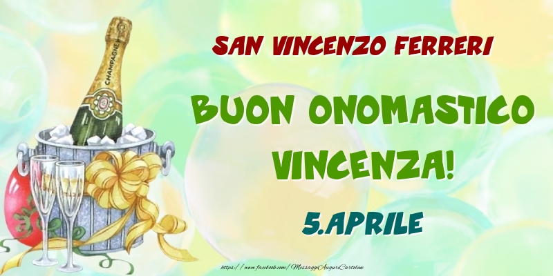  San Vincenzo Ferreri Buon Onomastico, Vincenza! 5.Aprile - Cartoline onomastico